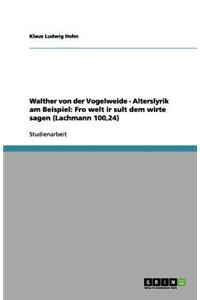 Walther von der Vogelweide - Alterslyrik am Beispiel