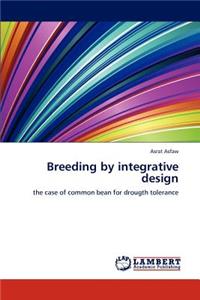 Breeding by integrative design