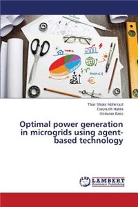 Optimal Power Generation in Microgrids Using Agent-Based Technology