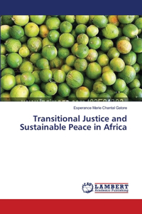 Transitional Justice and Sustainable Peace in Africa