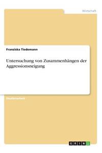 Untersuchung von Zusammenhängen der Aggressionsneigung