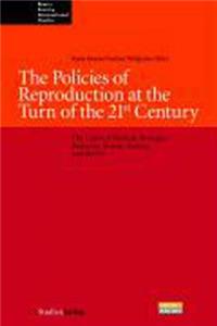 The Policies of Reproduction at the Turn of the 21st Century