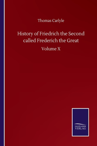 History of Friedrich the Second called Frederich the Great