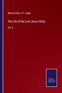 Life of the Lord Jesus Christ