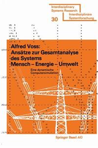 Ansätze Zur Gesamtanalyse Des Systems Mensch -- Energie -- Umwelt