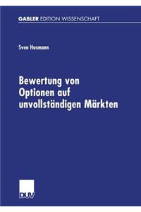 Bewertung von Optionen auf unvollständigen Märkten