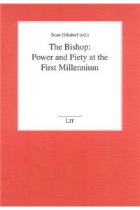 The Bishop: Power and Piety at the First Millennium, 4