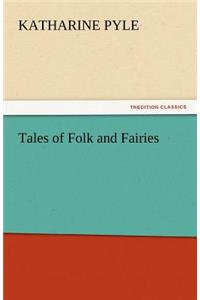 Tales of Folk and Fairies