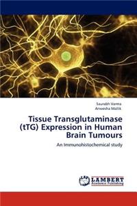 Tissue Transglutaminase (tTG) Expression in Human Brain Tumours