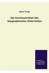 Die Anschaulichkeit Des Geographischen Unterrichtes