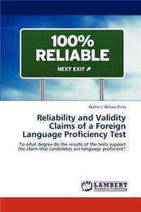 Reliability and Validity Claims of a Foreign Language Proficiency Test