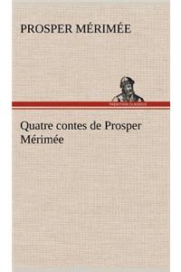 Quatre contes de Prosper Mérimée