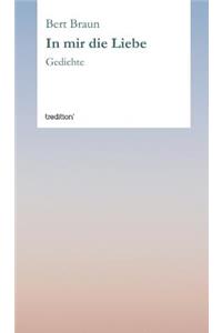 In Mir Die Liebe