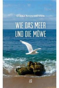 Wie Das Meer Und Die Mowe: Ein Mystisches, Yogisches Werk