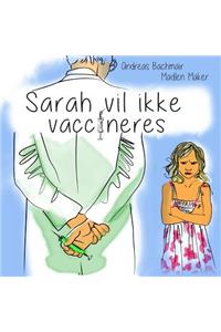 Sarah vil ikke vaccineres