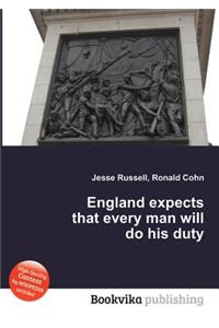 England Expects That Every Man Will Do His Duty