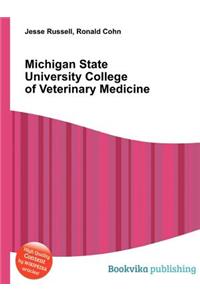 Michigan State University College of Veterinary Medicine