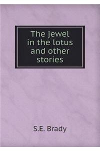 The Jewel in the Lotus and Other Stories