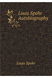Louis Spohr Autobiography