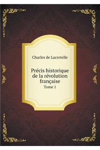 Précis historique de la révolution française Tome 1