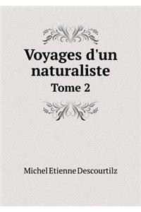 Voyages d'Un Naturaliste Tome 2