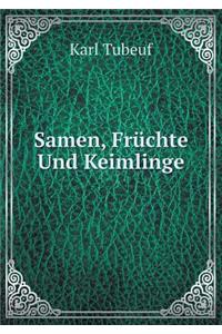 Samen, Früchte Und Keimlinge