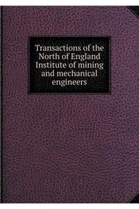 Transactions of the North of England Institute of Mining and Mechanical Engineers