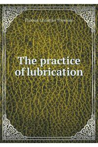 The Practice of Lubrication