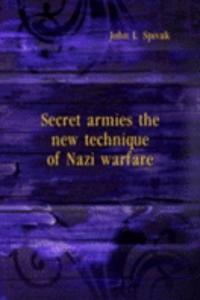 Secret armies the new technique of Nazi warfare