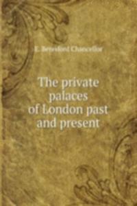 private palaces of London past and present