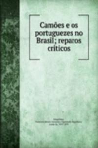 Camoes e os portuguezes no Brasil