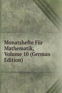 Monatshefte Fur Mathematik, Volume 10 (German Edition)