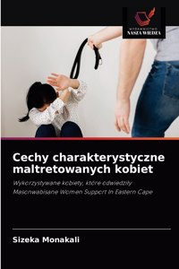 Cechy charakterystyczne maltretowanych kobiet