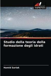 Studio della teoria della formazione degli idrati