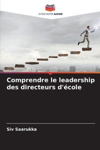 Comprendre le leadership des directeurs d'école