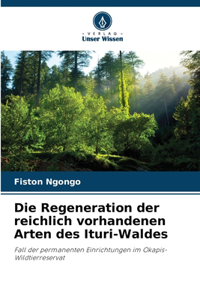 Regeneration der reichlich vorhandenen Arten des Ituri-Waldes