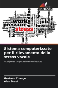 Sistema computerizzato per il rilevamento dello stress vocale