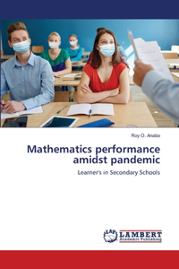 Mathematics performance amidst pandemic