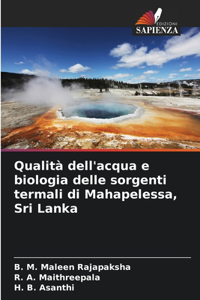 Qualità dell'acqua e biologia delle sorgenti termali di Mahapelessa, Sri Lanka