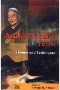 Anita Desai's Fiction Themes And Techniques