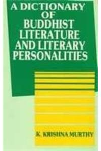 A Dictionary of Buddhist Literature and Literary Personalities