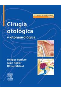 Cirugia Otologica y Otoneurologica
