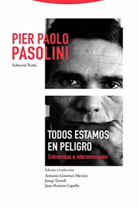Todos estamos en peligro: Entrevistas e intervenciones