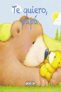 Te quiero, papa