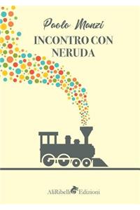 Incontro con Neruda