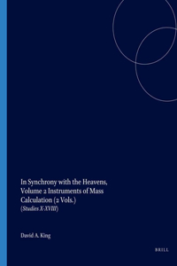 In Synchrony with the Heavens, Volume 2 Instruments of Mass Calculation