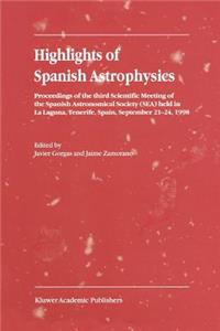 Highlights of Spanish Astrophysics I