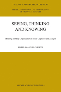 Seeing, Thinking and Knowing