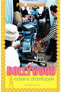 Bollywood - Indiens drï¿½mfabrik