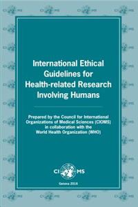 International Ethical Guidelines for Health-Related Research Involving Humans